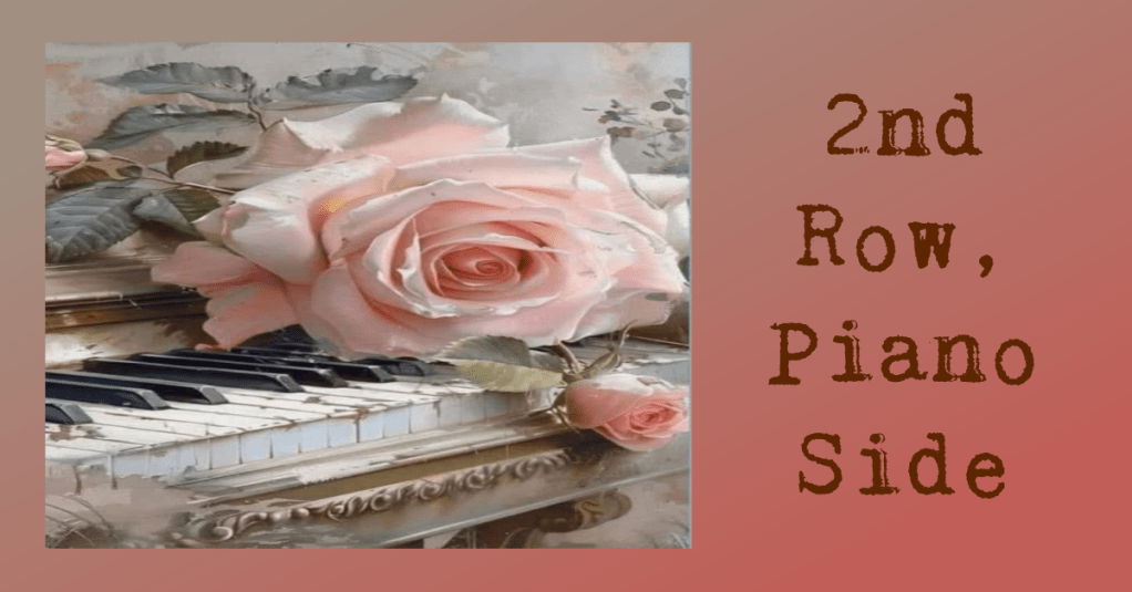 2nd Row, Piano&nbsp;Side